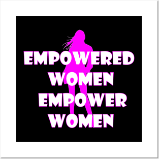 Empowered Women Empower Women T-Shirt Posters and Art